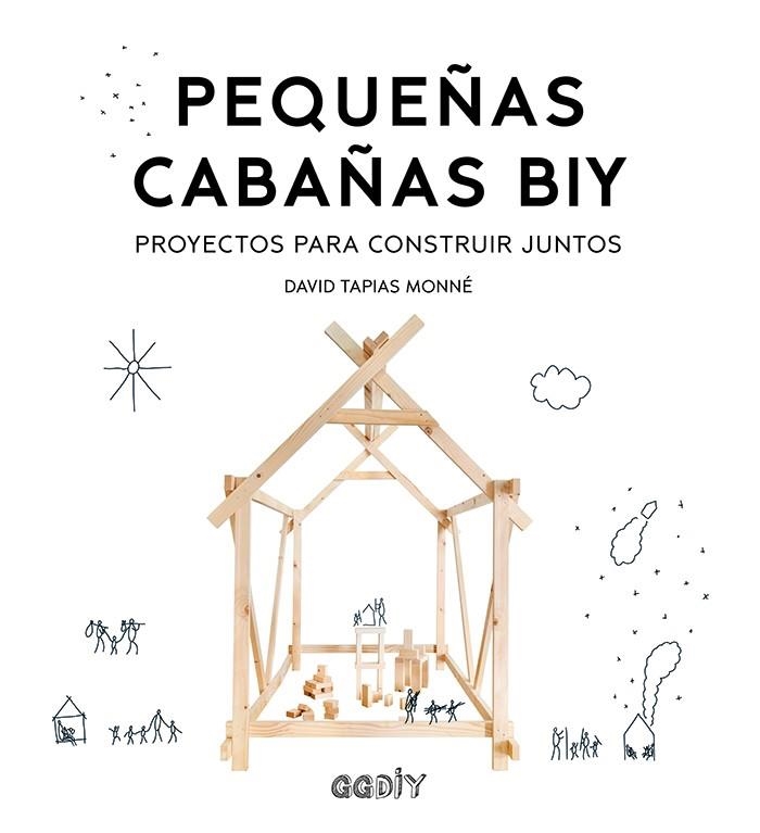 PEQUEÑAS CABAÑAS BIY | 9788425231988 | TAPIAS MONNÉ, DAVID | Llibreria La Gralla | Llibreria online de Granollers