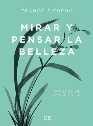 MIRAR Y PENSAR LA BELLEZA | 9788425233203 | CHENG, FRANÇOIS | Llibreria La Gralla | Llibreria online de Granollers