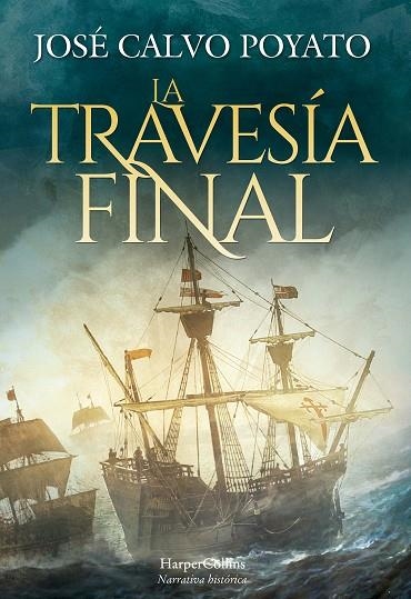 TRAVESÍA FINAL, LA | 9788491396161 | CALVO POYATO, JOSÉ | Llibreria La Gralla | Librería online de Granollers