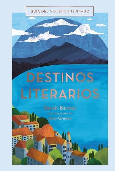 DESTINOS LITERARIOS | 9788491583059 | BAXTER, SARAH | Llibreria La Gralla | Librería online de Granollers