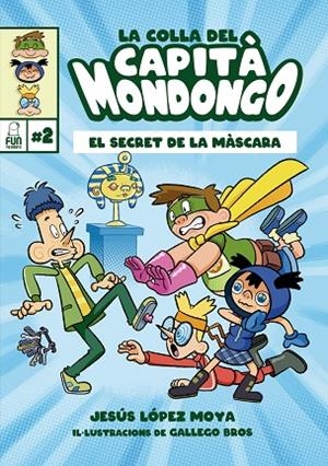 COLLA DEL CAPITÀ MONDONGO 2, LA | 9788412323238 | BROS GALLEGO / LOPEZ MOYA JESUS | Llibreria La Gralla | Llibreria online de Granollers