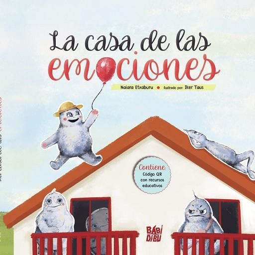 CASA DE LAS EMOCIONES, LA | 9788418649431 | ETXABURU NAIARA | Llibreria La Gralla | Librería online de Granollers