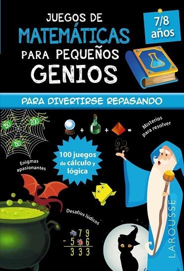 JUEGOS DE MATEMÁTICAS PARA PEQUEÑOS GENIOS 7-8 AÑOS | 9788418473111 | QUÉNÉE, MATHIEU | Llibreria La Gralla | Librería online de Granollers