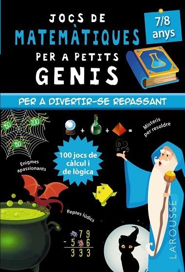 JOCS DE MATEMÀTIQUES PER A PETITS GENIS 7-8 ANYS | 9788418473128 | QUÉNÉE, MATHIEU | Llibreria La Gralla | Librería online de Granollers