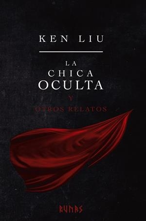 CHICA OCULTA Y OTROS RELATOS, LA  | 9788413623276 | LIU, KEN | Llibreria La Gralla | Librería online de Granollers