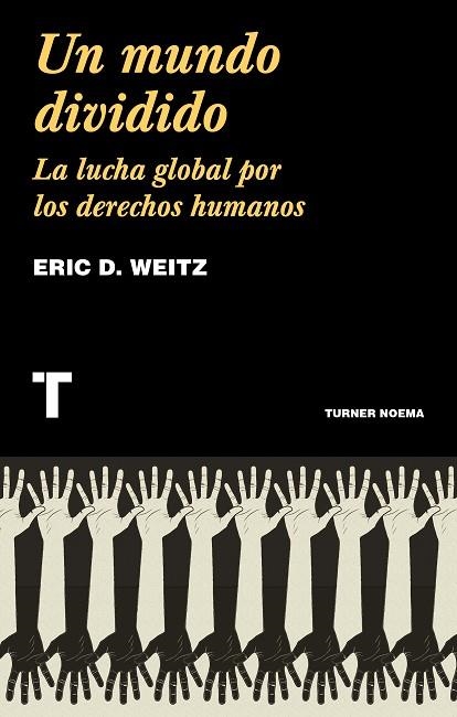 MUNDO DIVIDIDO, UN  | 9788418428159 | WEITZ, ERIC D. | Llibreria La Gralla | Llibreria online de Granollers