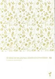 LLIBRE DE LES PLANTES SILVESTRES COMESTIBLES 3 | 9788418530067 | COL.LECTIU EIXARCOLANT | Llibreria La Gralla | Librería online de Granollers