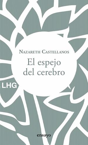 ESPEJO DEL CEREBRO | 9788417118853 | CASTELLANOS, NAZARETH | Llibreria La Gralla | Llibreria online de Granollers