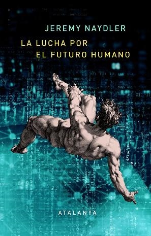 LUCHA POR EL FUTURO HUMANO, LA  | 9788412213041 | NAYDLER, JEREMY | Llibreria La Gralla | Llibreria online de Granollers