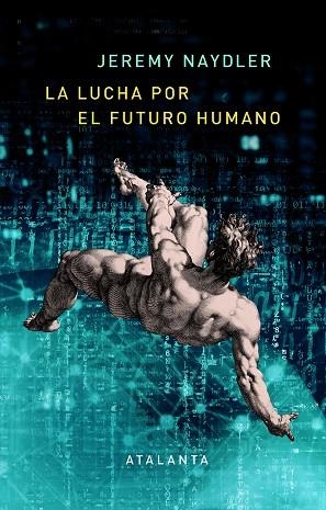 LUCHA POR EL FUTURO HUMANO, LA  | 9788412213041 | NAYDLER, JEREMY | Llibreria La Gralla | Librería online de Granollers