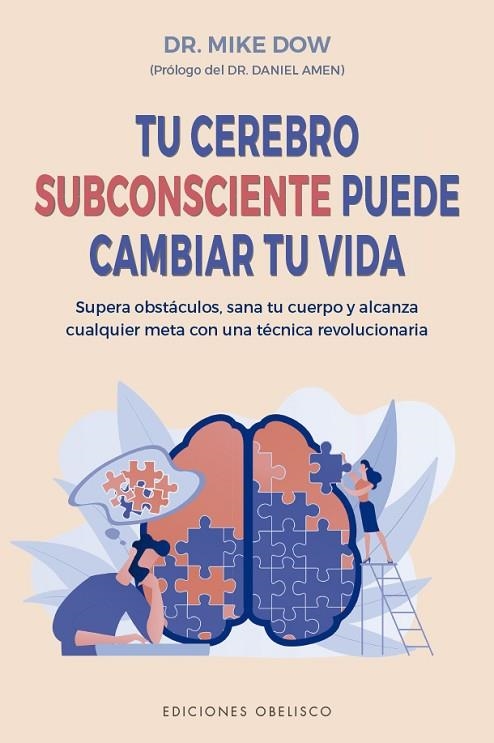 TU CEREBRO SUBCONSCIENTE PUEDE CAMBIAR TU VIDA | 9788491116875 | DOW, MIKE | Llibreria La Gralla | Librería online de Granollers