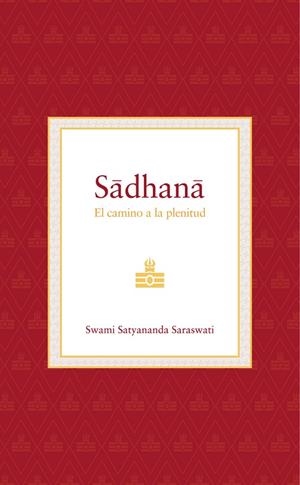 SADHANA | 9788494906961 | SATYANANDA SARASWATI, SWAMI | Llibreria La Gralla | Llibreria online de Granollers
