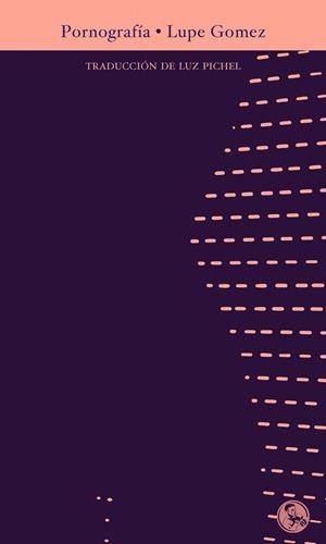 PORNOGRAFIA | 9788495291776 | GOMEZ, LUPE | Llibreria La Gralla | Librería online de Granollers