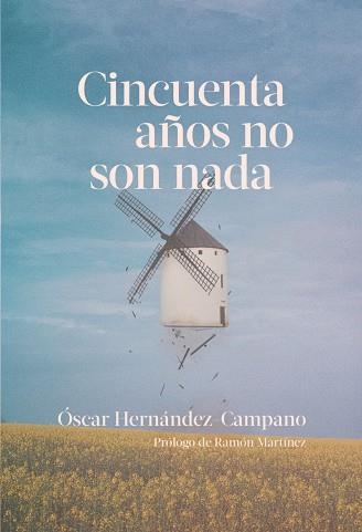 CINCUENTA AÑOS NO SON NADA | 9788418501234 | HERNÁNDEZ, ÓSCAR | Llibreria La Gralla | Llibreria online de Granollers