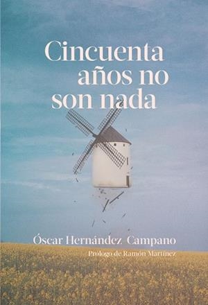 CINCUENTA AÑOS NO SON NADA | 9788418501234 | HERNÁNDEZ, ÓSCAR | Llibreria La Gralla | Librería online de Granollers