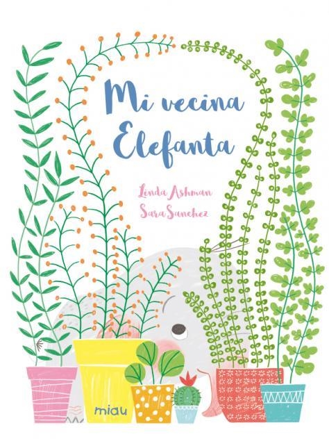 MI VECINA ELEFANTA | 9788418277696 | ASHMAN, LINDA | Llibreria La Gralla | Llibreria online de Granollers