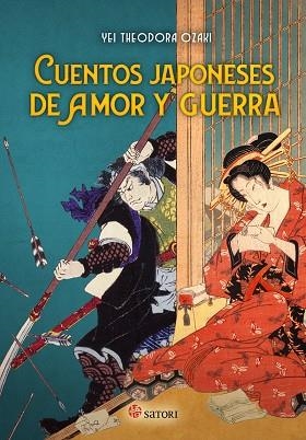 CUENTOS JAPONESES DE AMOR Y GUERRA | 9788417419691 | OZAKI  THEODORA, YEI | Llibreria La Gralla | Llibreria online de Granollers