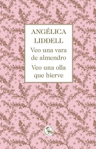 VEO UNA VARA DE ALMENDRO. VEO UNA OLLA QUE HIERVE | 9788495291998 | LIDDELL, ANGÉLICA | Llibreria La Gralla | Librería online de Granollers
