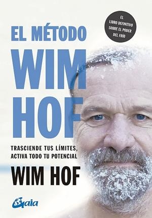 MÉTODO WIM HOF, EL | 9788484458838 | HOF, WIM | Llibreria La Gralla | Llibreria online de Granollers