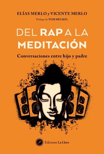 DEL RAP A LA MEDITACION. CONVERSACIONES ENTRE HIJO Y PADRE | 9788416145881 | MERLO, VICENTE | Llibreria La Gralla | Librería online de Granollers