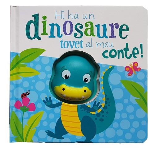 HI HA UN DINOSAURE TOVET AL MEU CONTE | 9788413346915 | AA.VV. | Llibreria La Gralla | Llibreria online de Granollers