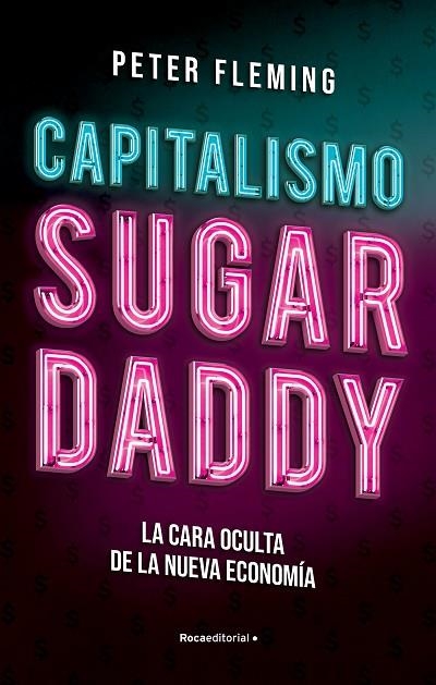 CAPITALISMO SUGAR DADDY | 9788417968175 | FLEMING, PETER | Llibreria La Gralla | Librería online de Granollers