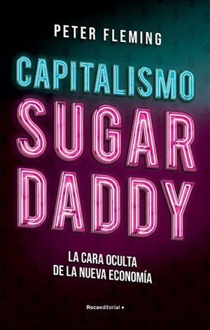 CAPITALISMO SUGAR DADDY | 9788417968175 | FLEMING, PETER | Llibreria La Gralla | Llibreria online de Granollers