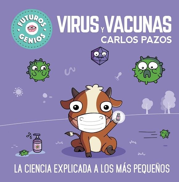 VIRUS Y VACUNAS (FUTUROS GENIOS) | 9788448857844 | PAZOS, CARLOS | Llibreria La Gralla | Llibreria online de Granollers