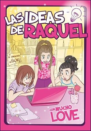 CON MUCHO LOVE (LAS IDEAS DE RAQUEL 2) | 9788448857462 | LAS IDEAS DE RAQUEL | Llibreria La Gralla | Librería online de Granollers