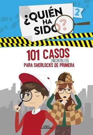 101 CASOS INCREÍBLES PARA SHERLOCKS DE PRIMERA (SERIE ¿QUIÉN HA SIDO? 2) | 9788420459318 | VARIOS AUTORES, | Llibreria La Gralla | Librería online de Granollers