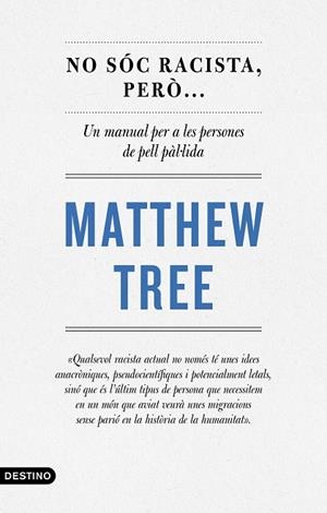 NO SÓC RACISTA, PERÒ... | 9788497103220 | TREE, MATTHEW | Llibreria La Gralla | Librería online de Granollers