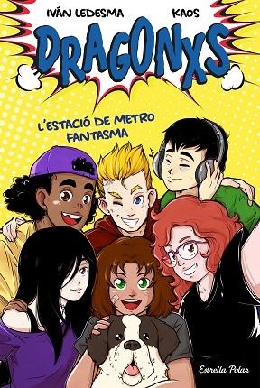 DRAGONXS 1. L'ESTACIÓ DE METRO FANTASMA | 9788418135149 | LEDESMA GARCÍA, IVÁN; BERMÚDEZ ROMERO, JUAN | Llibreria La Gralla | Llibreria online de Granollers