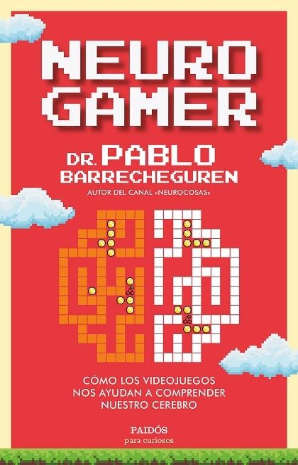 NEUROGAMER | 9788449338144 | BARRECHEGUREN, PABLO | Llibreria La Gralla | Llibreria online de Granollers