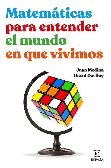 MATEMÁTICAS PARA ENTENDER EL MUNDO EN QUE VIVIMOS | 9788467062526 | MEDINA, JUAN; DARLING, DAVID | Llibreria La Gralla | Librería online de Granollers
