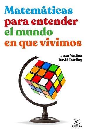 MATEMÁTICAS PARA ENTENDER EL MUNDO EN QUE VIVIMOS | 9788467062526 | MEDINA, JUAN; DARLING, DAVID | Llibreria La Gralla | Llibreria online de Granollers