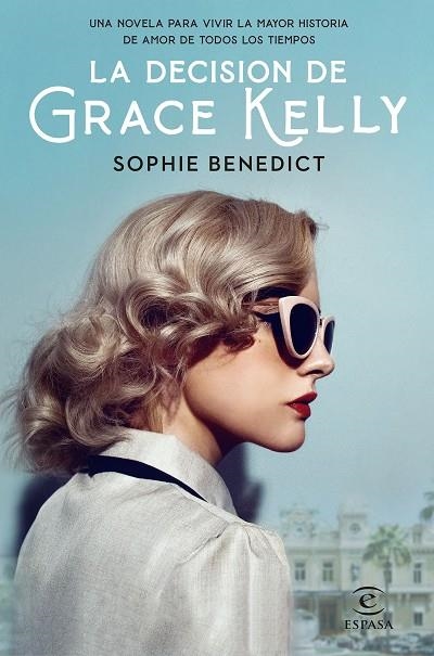 DECISIÓN DE GRACE KELLY, LA | 9788467062595 | BENEDICT, SOPHIE | Llibreria La Gralla | Llibreria online de Granollers