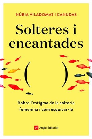 SOLTERES I ENCANTADES | 9788418197758 | VILADOMAT I CANUDAS, NURIA | Llibreria La Gralla | Llibreria online de Granollers