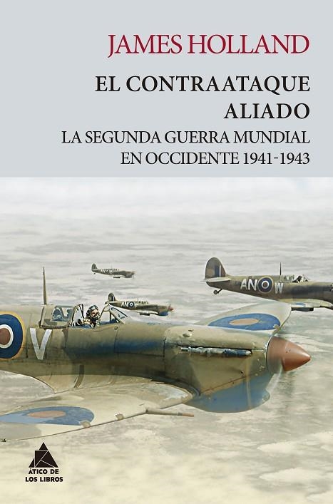 CONTRAATAQUE ALIADO, EL | 9788418217395 | HOLLAND, JAMES | Llibreria La Gralla | Librería online de Granollers