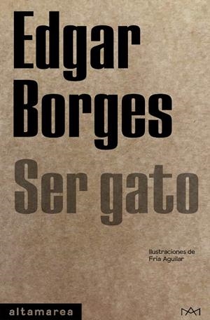 SER GATO | 9788418481116 | BORGES, EDGAR | Llibreria La Gralla | Librería online de Granollers