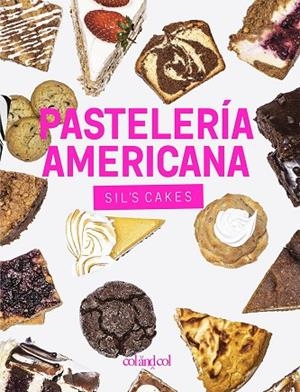 PASTELERÍA AMERICANA. SIL'S CAKES | 9788412033434 | GONZÁLEZ GUTIÉRREZ, SILVIA | Llibreria La Gralla | Llibreria online de Granollers