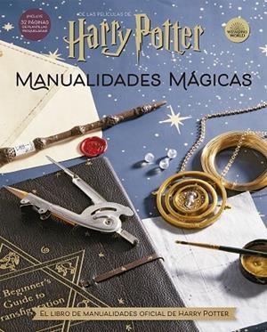 HARRY POTTER. MANUALIDADES MÁGICAS | 9788467944471 | JODY REVENSON/ JILL TURNEY/ MATTHEW REINHART/ HEATHER VAN DOORN / VANESSA BRADY | Llibreria La Gralla | Librería online de Granollers