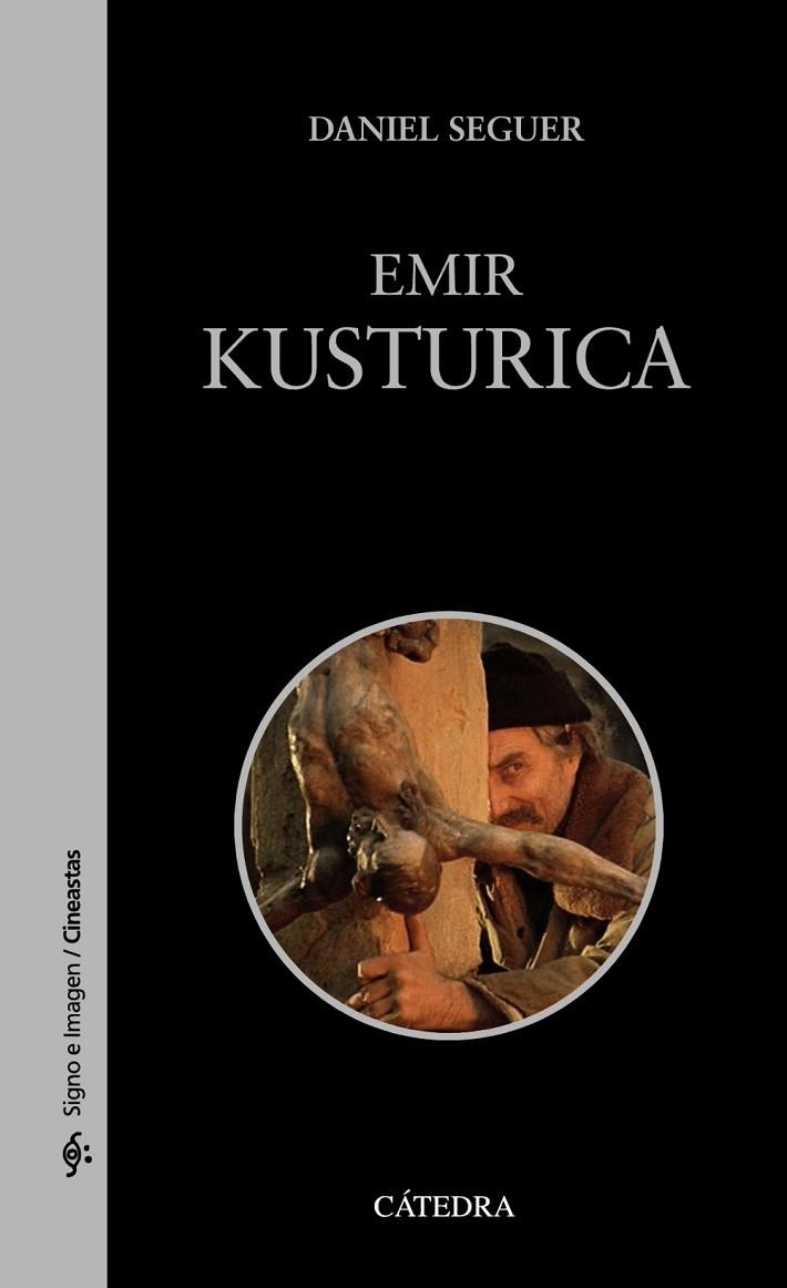 EMIR KUSTURICA | 9788437642604 | SEGUER, DANIEL | Llibreria La Gralla | Llibreria online de Granollers