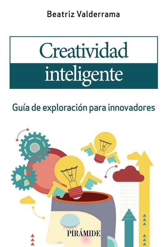 CREATIVIDAD INTELIGENTE | 9788436844603 | VALDERRAMA, BEATRIZ | Llibreria La Gralla | Llibreria online de Granollers
