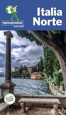 ITALIA NORTE (GUIA TROTAMUNDOS 2021) | 9788417245214 | GLOAGUEN, PHILIPPE/TROTAMUNDOS | Llibreria La Gralla | Librería online de Granollers