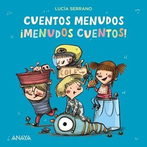 CUENTOS MENUDOS. ¡MENUDOS CUENTOS! | 9788469886014 | SERRANO, LUCÍA | Llibreria La Gralla | Librería online de Granollers