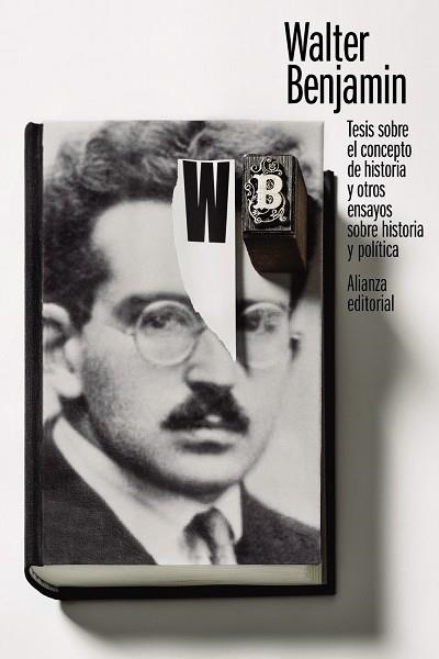 TESIS SOBRE EL CONCEPTO DE HISTORIA Y OTROS ENSAYOS SOBRE HISTORIA Y POLÍTICA | 9788413623061 | BENJAMIN, WALTER | Llibreria La Gralla | Librería online de Granollers