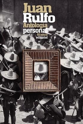ANTOLOGÍA PERSONAL | 9788413623047 | RULFO, JUAN | Llibreria La Gralla | Librería online de Granollers