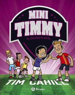 MINI TIMMY - EL SIGUIENTE NIVEL | 9788469662977 | CAHILL, TIM | Llibreria La Gralla | Librería online de Granollers