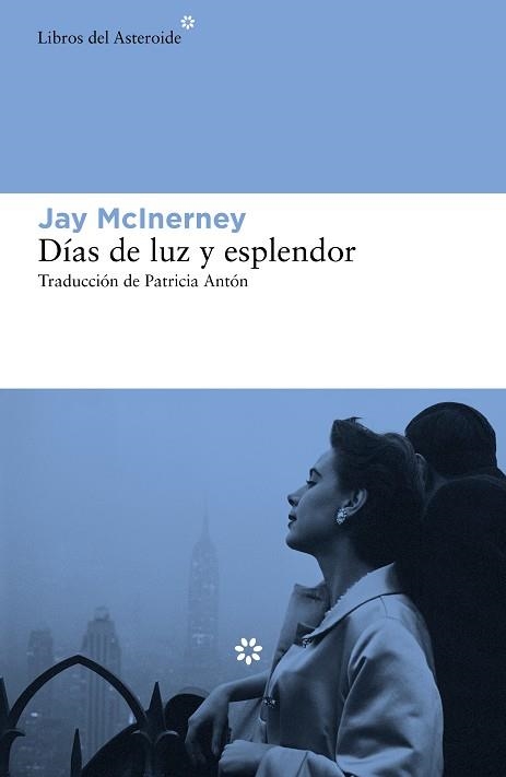 DÍAS DE LUZ Y ESPLENDOR | 9788417977238 | MCINERNEY, JAY | Llibreria La Gralla | Llibreria online de Granollers