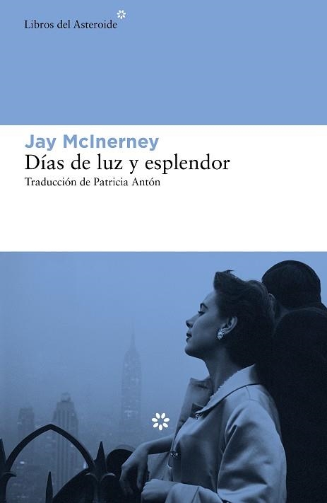 DÍAS DE LUZ Y ESPLENDOR | 9788417977238 | MCINERNEY, JAY | Llibreria La Gralla | Librería online de Granollers